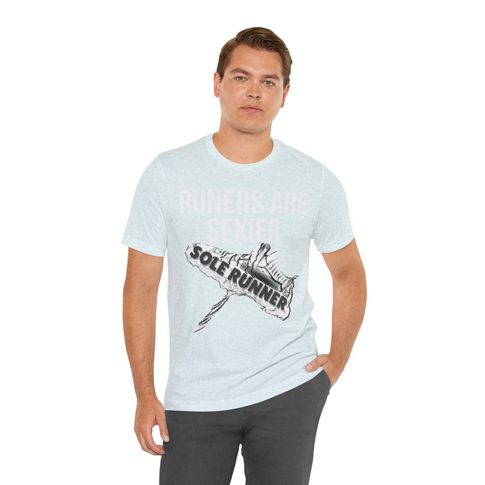 Runners Are Sexier-Sole Runner®:Unisex Jersey Short Sleeve Tee