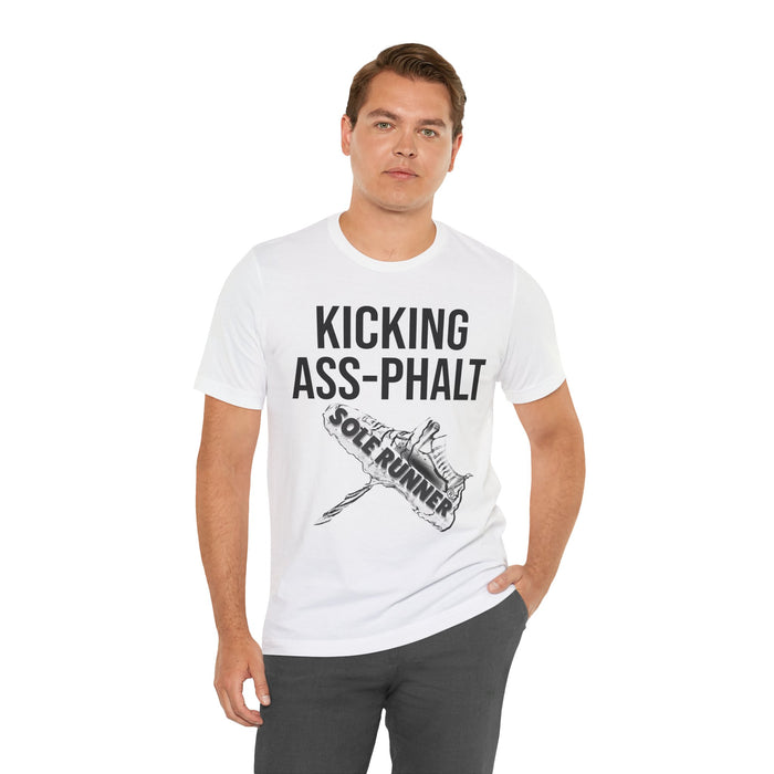 Kicking Ass-Phalt: Unisex Jersey Short Sleeve Tee