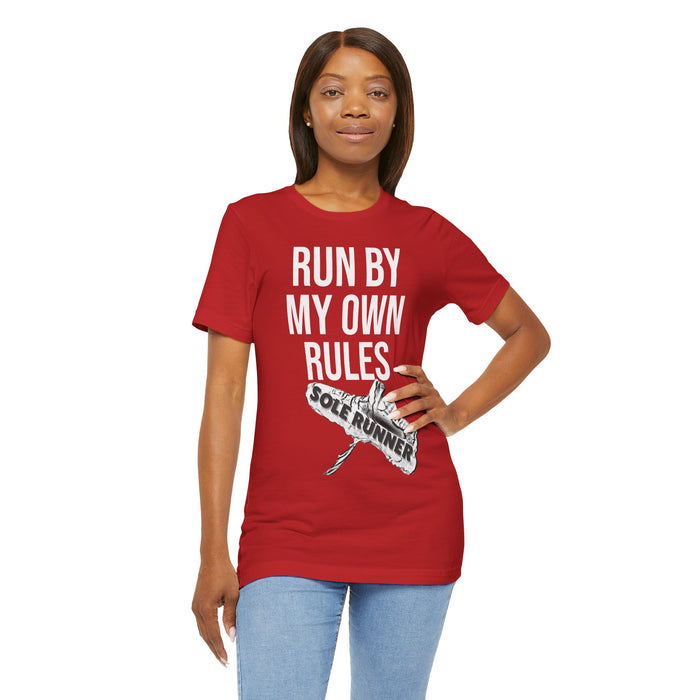 Run By My Own Rules-Sole Runner®: Unisex Jersey Short Sleeve Tee