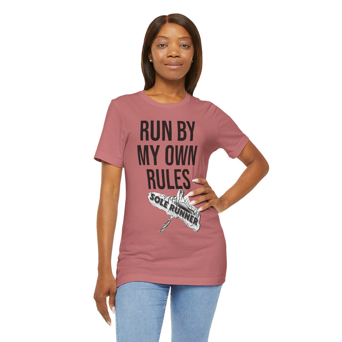 Run By My Own Rules-Sole Runner®: Unisex Jersey Short Sleeve Tee