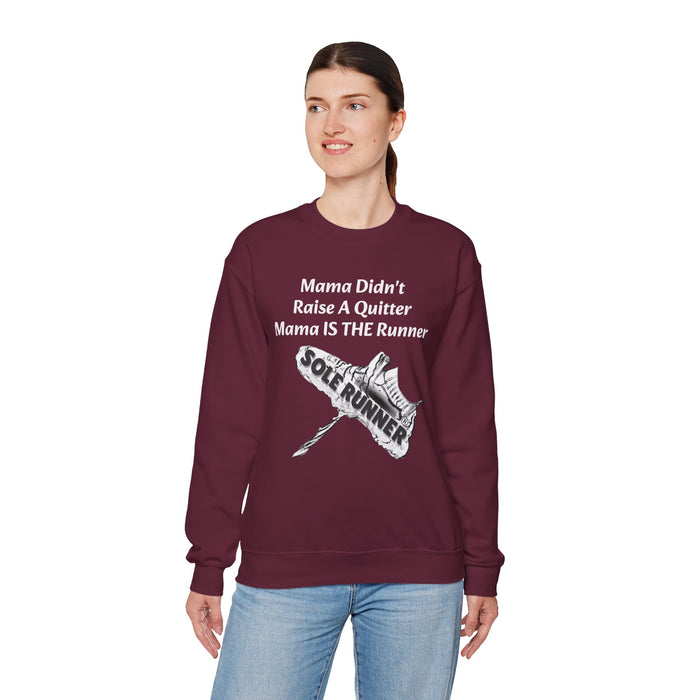 Mama Didn't Raise A Quitter. Mama IS THE Runner: Unisex Heavy Blend™ Crewneck Sweatshirt