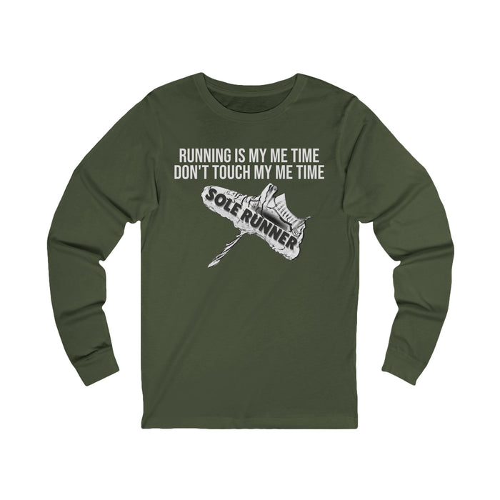 Running Is My Me Time. Don't Touch My Me Time: Unisex Jersey Long Sleeve Tee