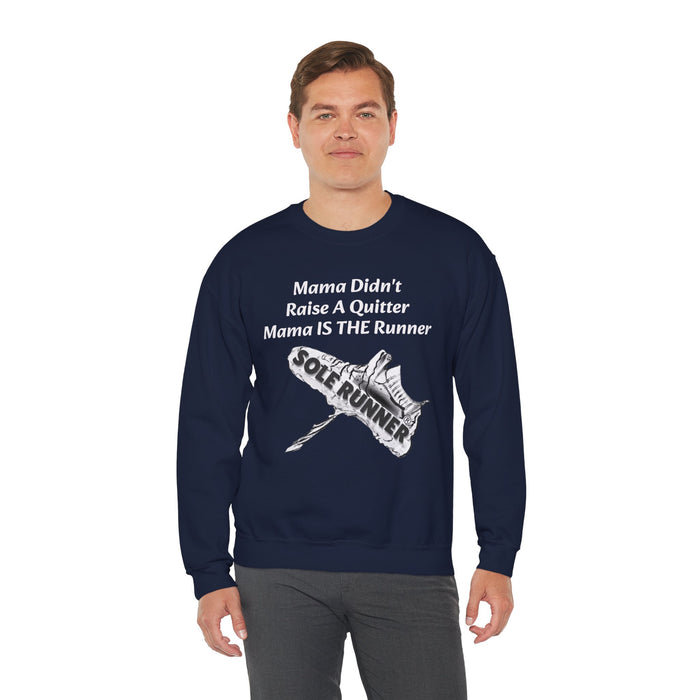 Mama Didn't Raise A Quitter. Mama IS THE Runner: Unisex Heavy Blend™ Crewneck Sweatshirt
