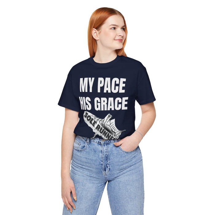 MY PACE. HIS GRACE: Unisex Jersey Short Sleeve Tee