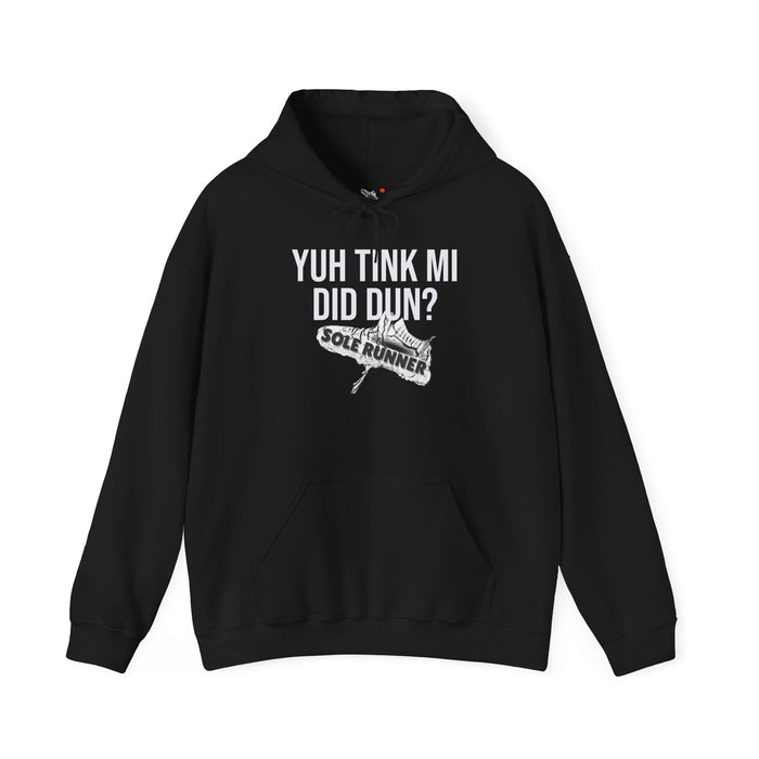 Yuh Tink Mi Did Dun?: Unisex Heavy Blend™ Hooded Sweatshirt