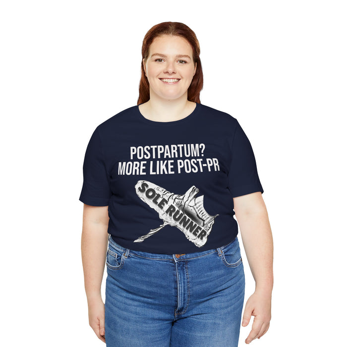 Postpartum? More Like Post-PR: Unisex Jersey Short Sleeve Tee