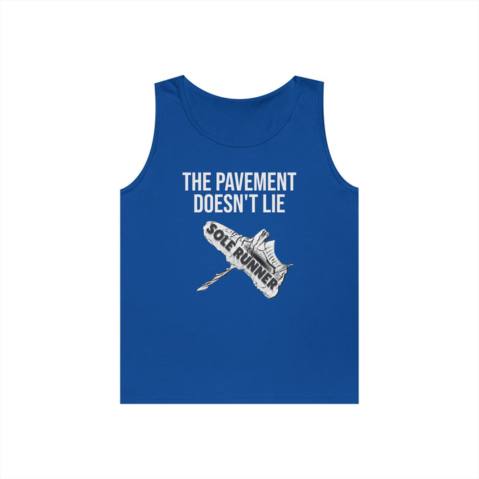 The Pavement Doesn't Lie: Unisex Heavy Cotton Tank Top