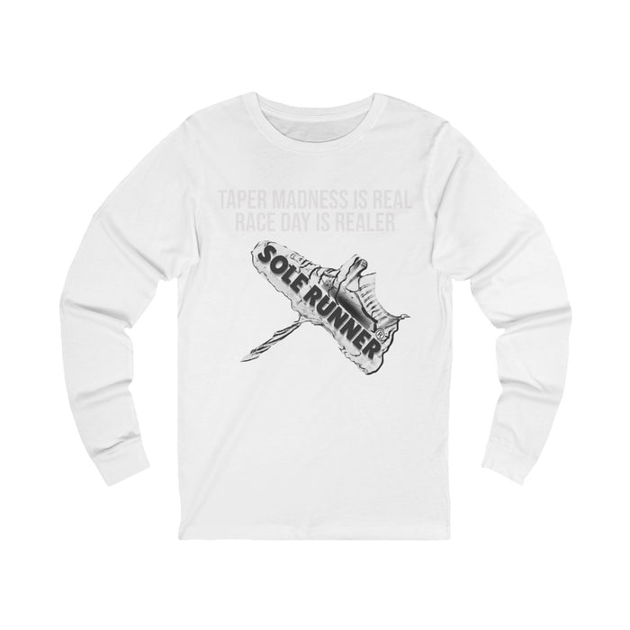 Taper Madness Is Real, Race Day Is Realer: Unisex Jersey Long Sleeve Tee