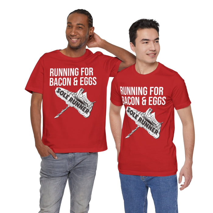 Running For Bacon & Eggs: Unisex Jersey Short Sleeve Tee