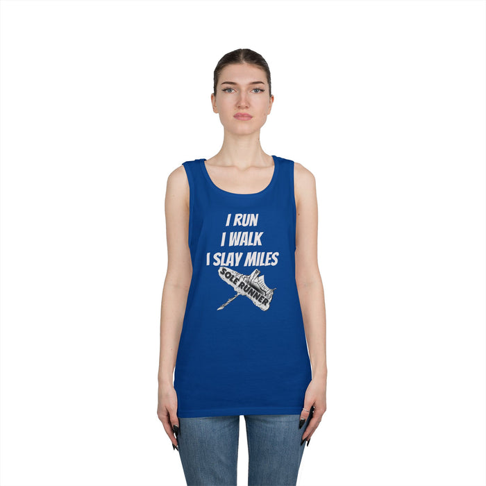 I Run. I Walk. I Slay Miles: Unisex Heavy Cotton Tank Top