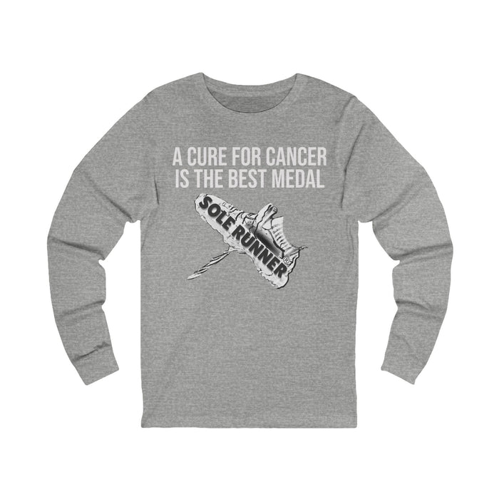 A Cure For Cancer is the Best Medal: Unisex Jersey Long Sleeve Tee