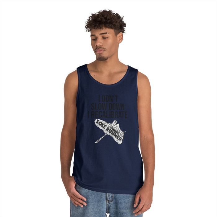 I Don't Slow Down. I Recalibrate: Unisex Heavy Cotton Tank Top