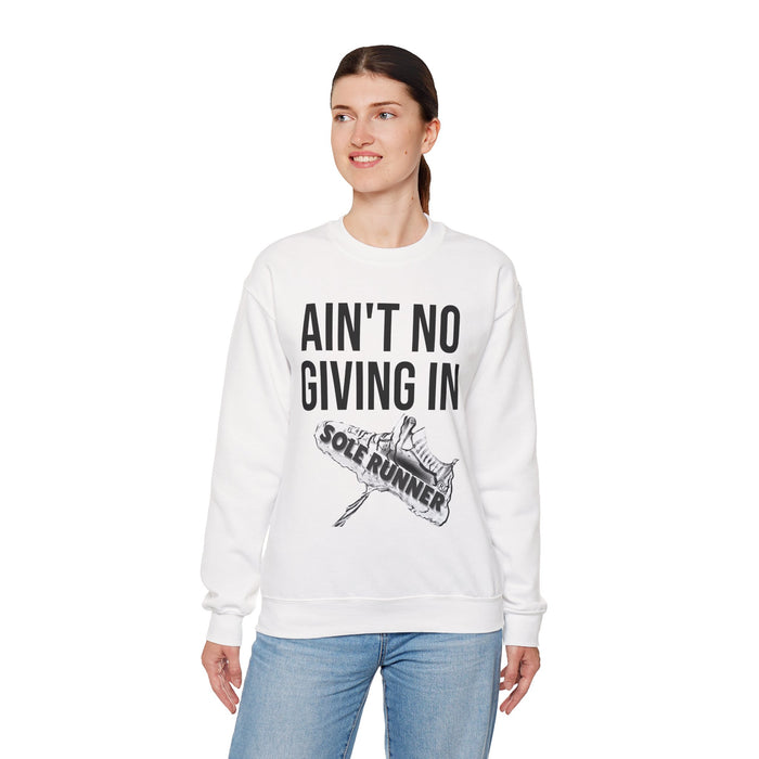 Ain't No Giving In: Unisex Heavy Blend™ Crewneck Sweatshirt