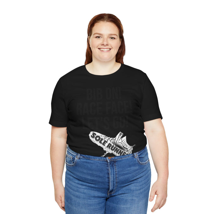 Bib On! Race Face! Let's Go!: Unisex Jersey Short Sleeve Tee