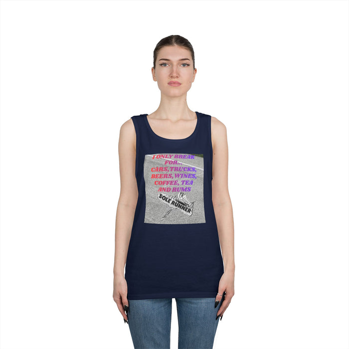 I Only Run For Cars, Trucks, Beers, Wines, Coffee, Tea, And Rums: Unisex Heavy Cotton Tank Top