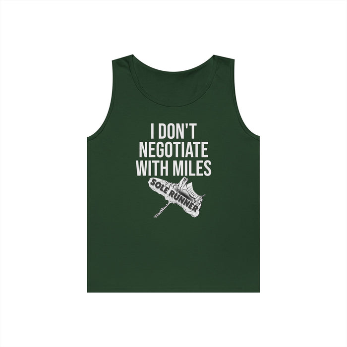 I Don't Negotiate With Miles: Unisex Heavy Cotton Tank Top