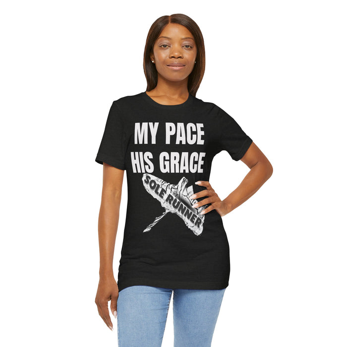 MY PACE. HIS GRACE: Unisex Jersey Short Sleeve Tee