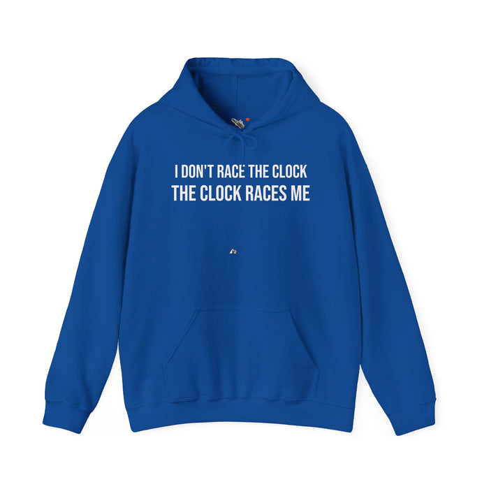 I Don't Race The Clock. The Clock Races Me: Unisex Heavy Blend™ Hooded Sweatshirt
