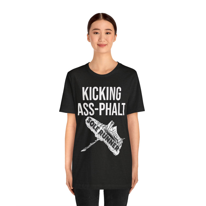 Kicking Ass-Phalt: Unisex Jersey Short Sleeve Tee