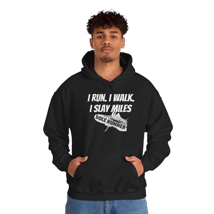 I Run. I Walk. I Slay Miles: Unisex Heavy Blend™ Hooded Sweatshirt