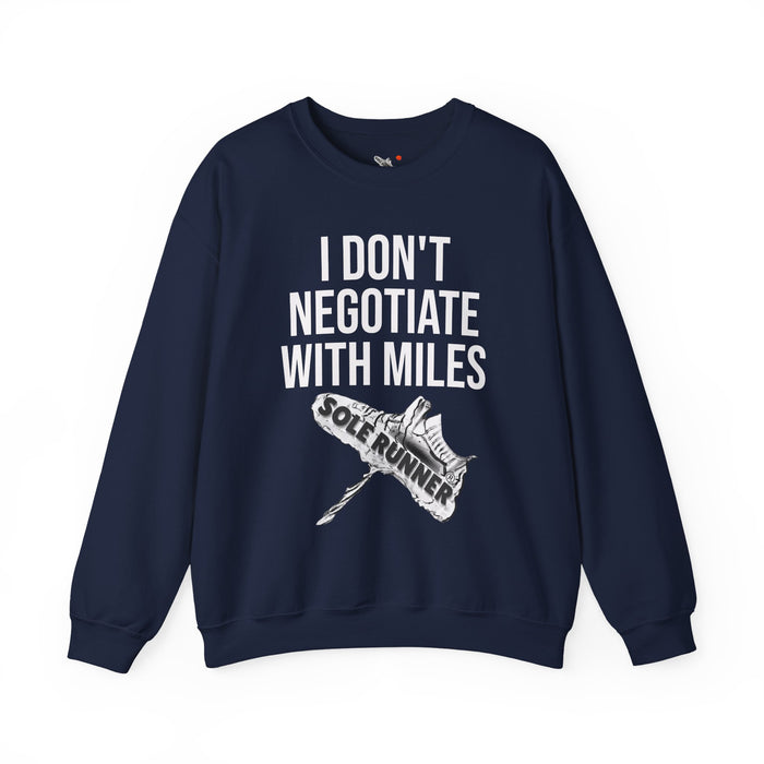 I Don't Negotiate With Miles: Unisex Heavy Blend™ Crewneck Sweatshirt