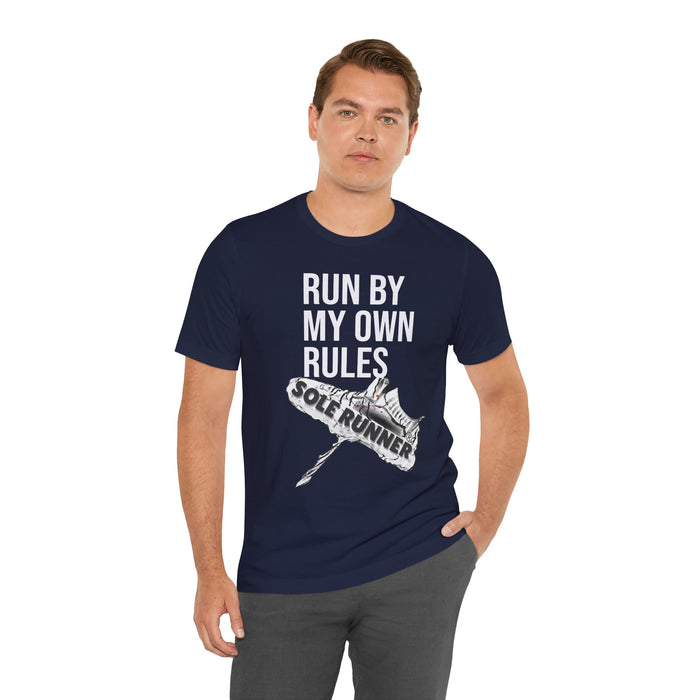Run By My Own Rules-Sole Runner®: Unisex Jersey Short Sleeve Tee