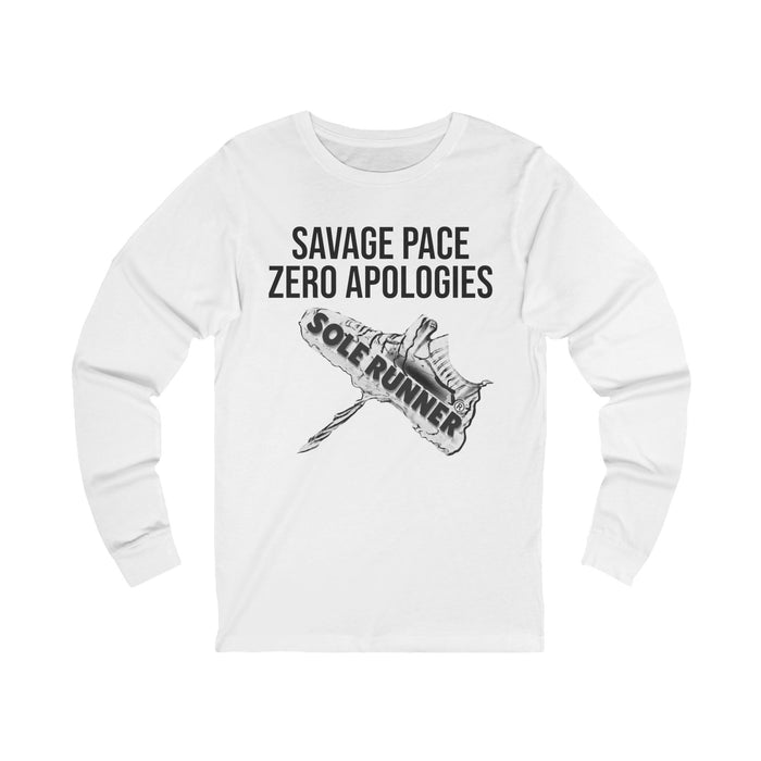 Savage Pace Zero Apologies: Unisex Jersey Long Sleeve Tee