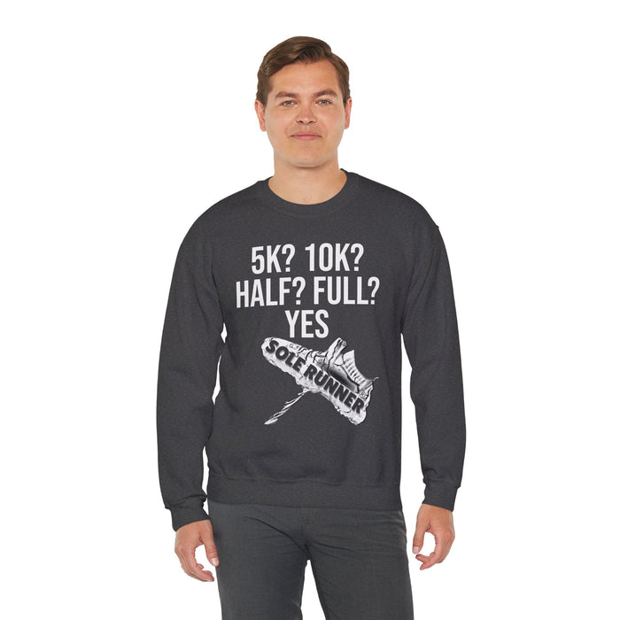 5k? 10k? Half? Full? Yes: Unisex Heavy Blend™ Crewneck Sweatshirt
