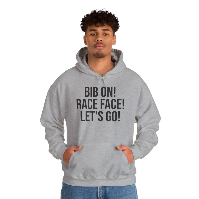 Bib On! Race Face! Let's Go!: Unisex Heavy Blend™ Hooded Sweatshirt