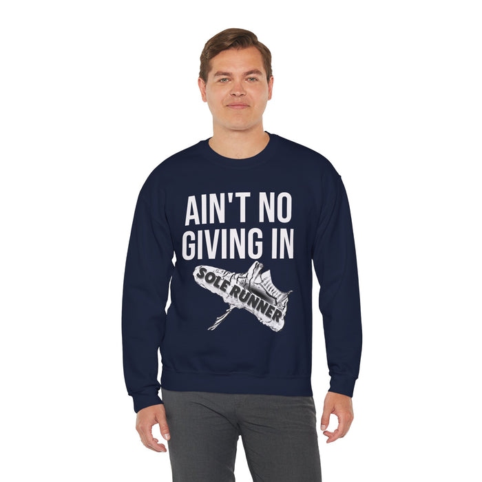 Ain't No Giving In: Unisex Heavy Blend™ Crewneck Sweatshirt
