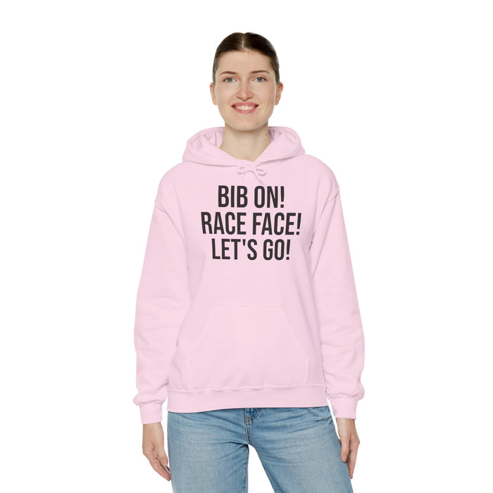 Bib On! Race Face! Let's Go!: Unisex Heavy Blend™ Hooded Sweatshirt