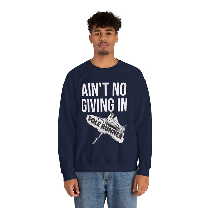 Ain't No Giving In: Unisex Heavy Blend™ Crewneck Sweatshirt