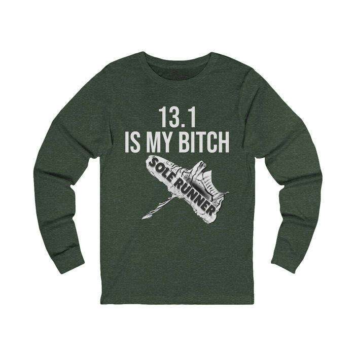 13.1 Is My Bitch: Unisex Jersey Long Sleeve Tee