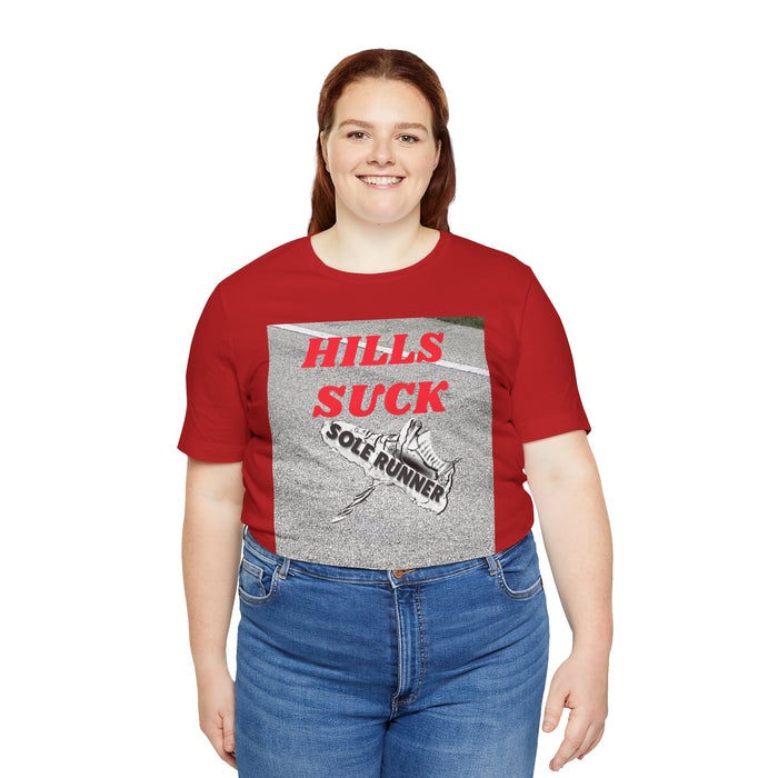 Hills Suck: Unisex Jersey Short Sleeve Tee