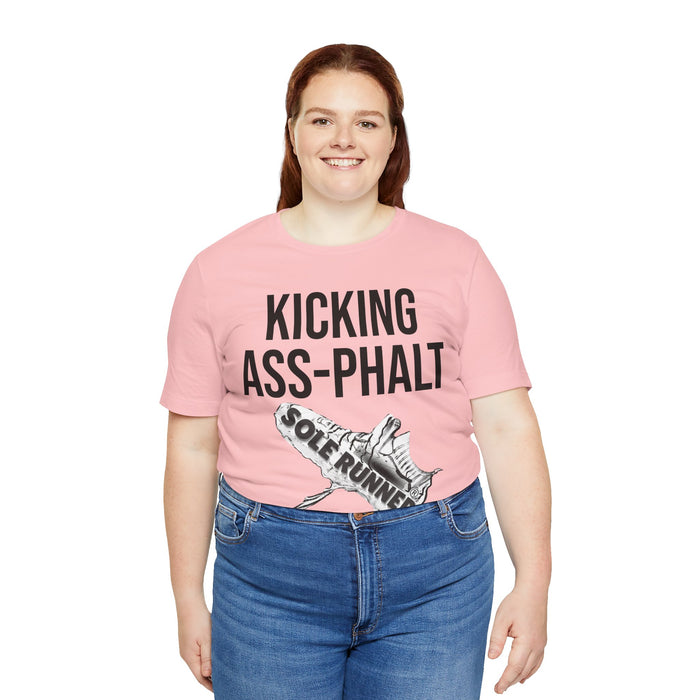 Kicking Ass-Phalt: Unisex Jersey Short Sleeve Tee