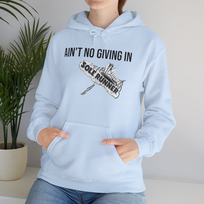 Ain't No Giving In: Unisex Heavy Blend™ Hooded Sweatshirt