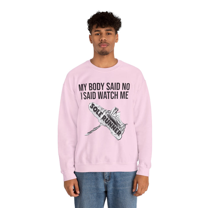 My Body Said No. I Said Watch Me: Unisex Heavy Blend™ Crewneck Sweatshirt