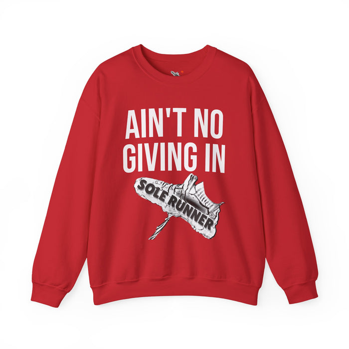 Ain't No Giving In: Unisex Heavy Blend™ Crewneck Sweatshirt
