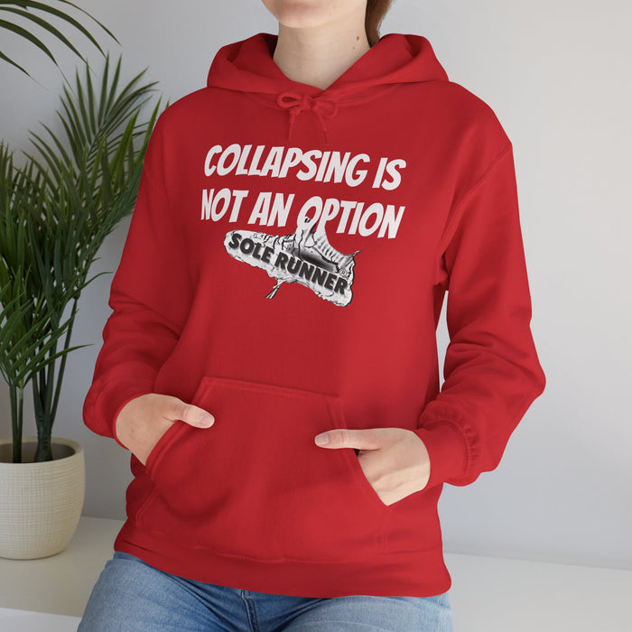 Collapsing Is Not An Option: Unisex Heavy Blend™ Hooded Sweatshirt