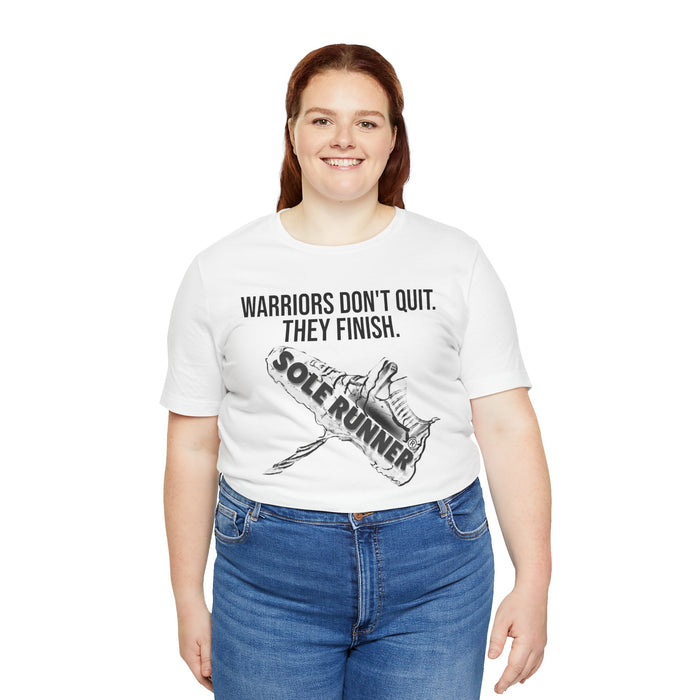 Warriors Don't Quit. They finish.: Unisex Jersey Short Sleeve Tee
