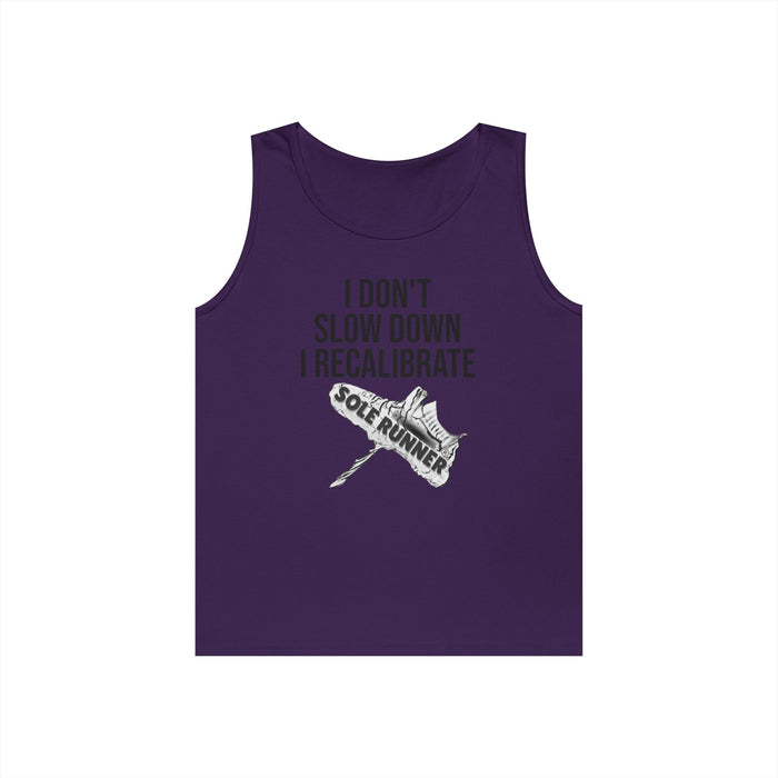 I Don't Slow Down. I Recalibrate: Unisex Heavy Cotton Tank Top