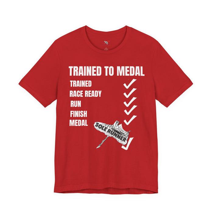 Trained To Medal: Unisex Jersey Short Sleeve Tee