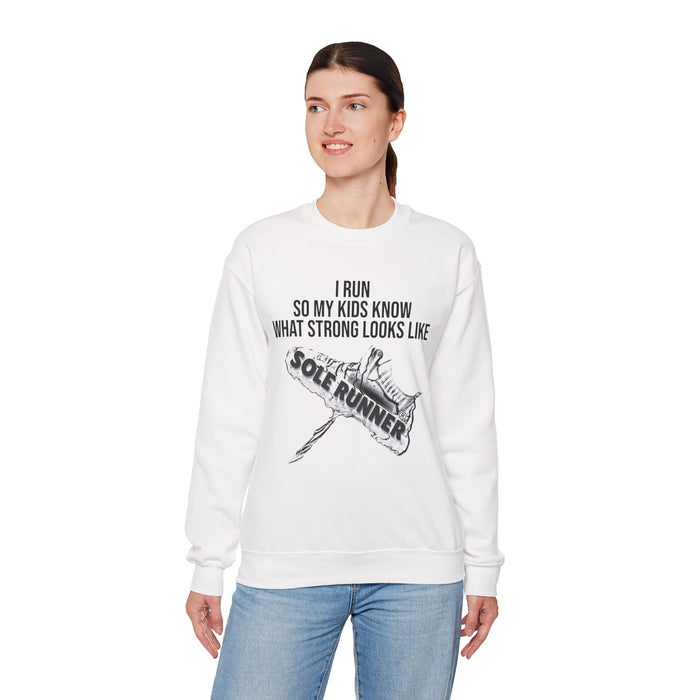I Run So My Kids Know What Strong Looks Like: Unisex Heavy Blend™ Crewneck Sweatshirt