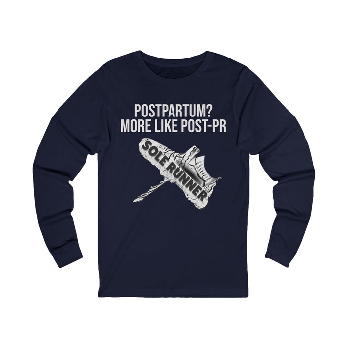 Postpartum? More Like Post-PR: Unisex Jersey Long Sleeve Tee