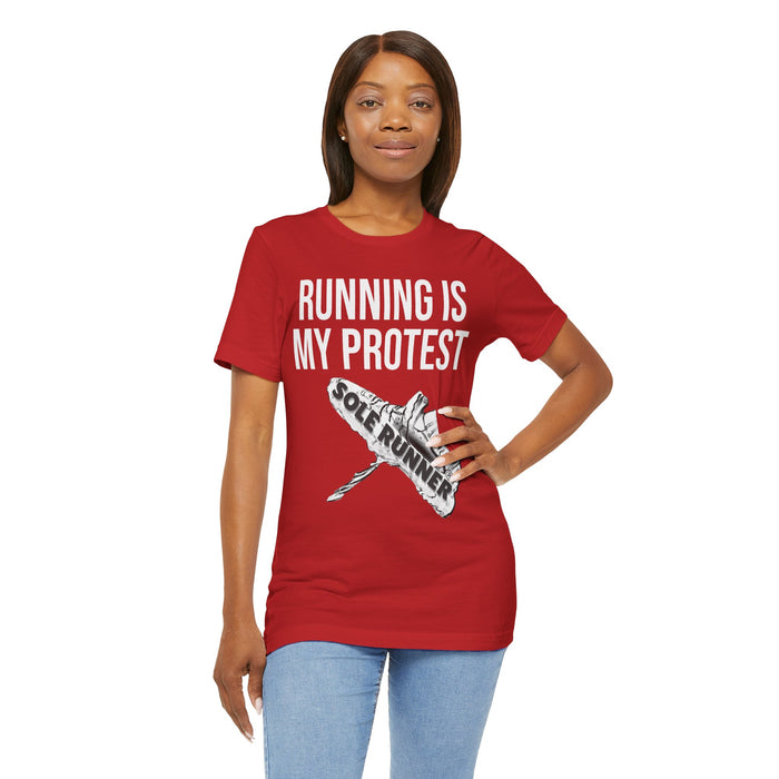 Running Is My Protest: Unisex Jersey Short Sleeve Tee