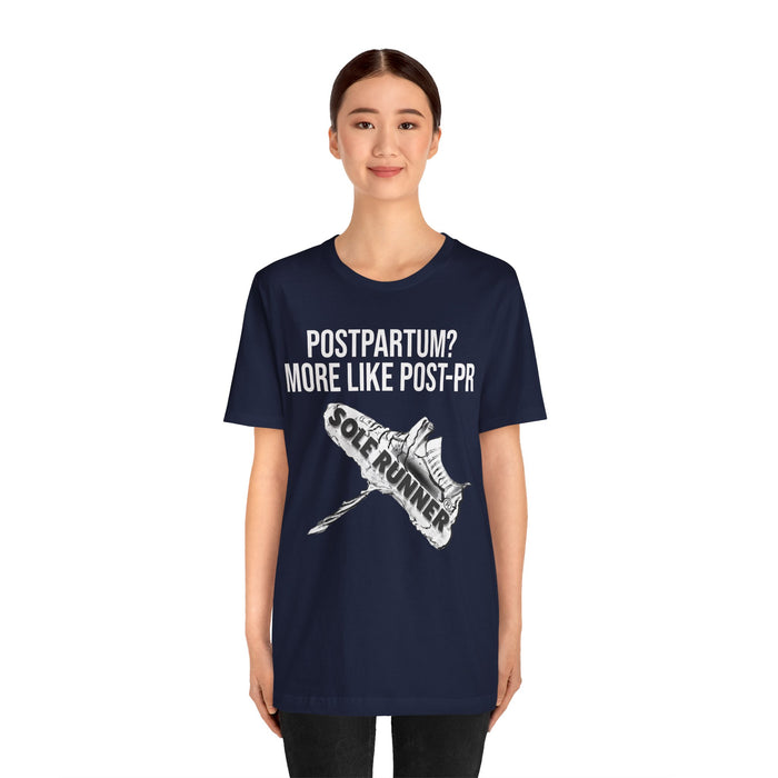 Postpartum? More Like Post-PR: Unisex Jersey Short Sleeve Tee