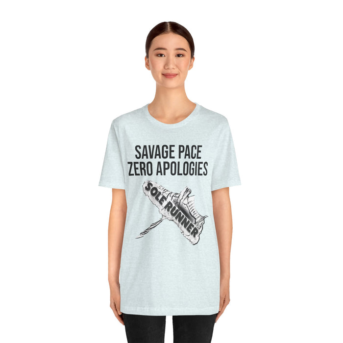 Savage Pace Zero Apologies: Unisex Jersey Short Sleeve Tee