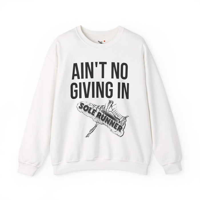 Ain't No Giving In: Unisex Heavy Blend™ Crewneck Sweatshirt