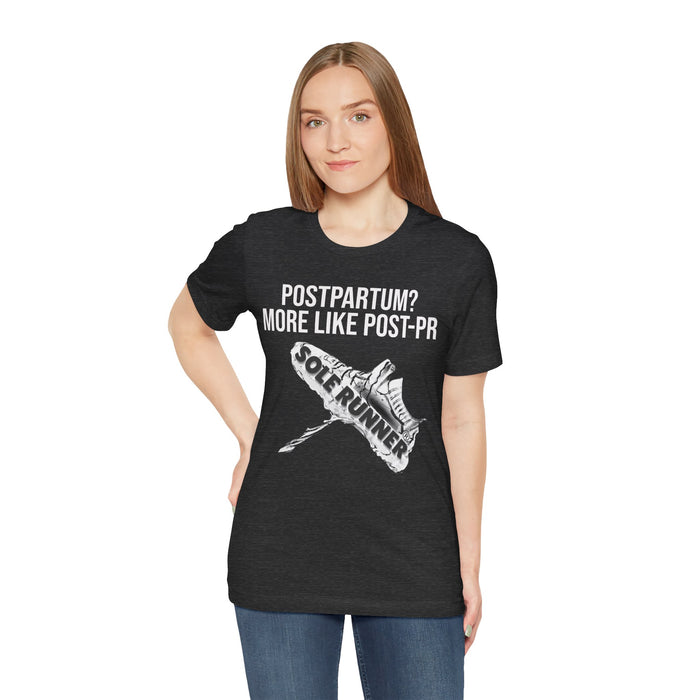 Postpartum? More Like Post-PR: Unisex Jersey Short Sleeve Tee