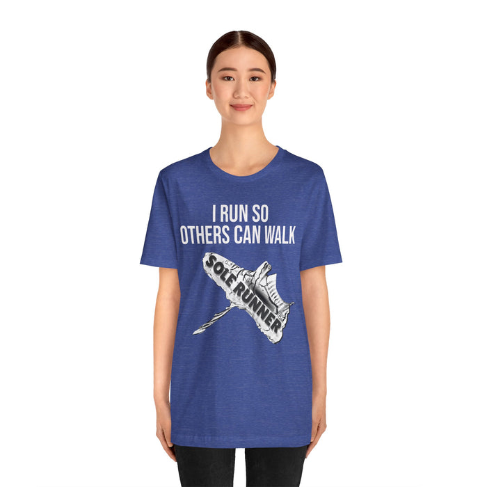 I Run So Others Can Walk: Unisex Jersey Short Sleeve Tee